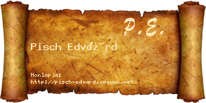 Pisch Edvárd névjegykártya